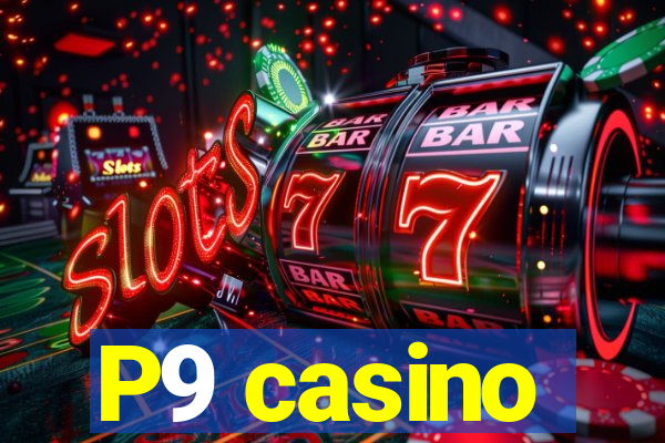 P9 casino